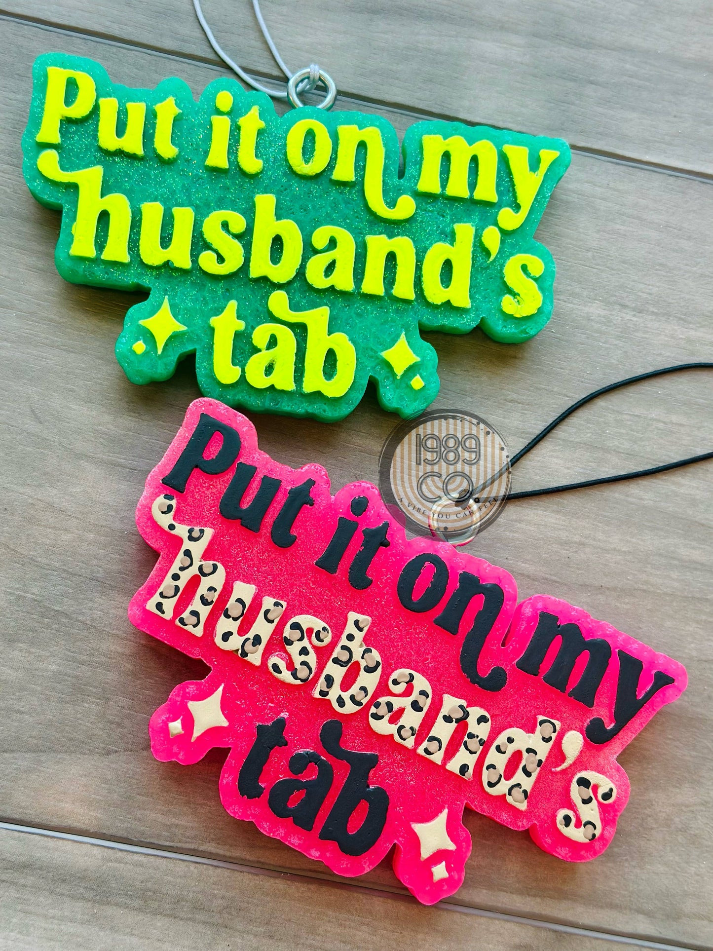 Put It On My Husbands Tab Car Freshie