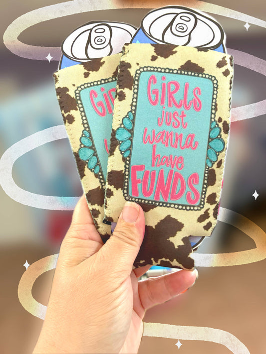 Western girls just wanna have funds cow print koozie