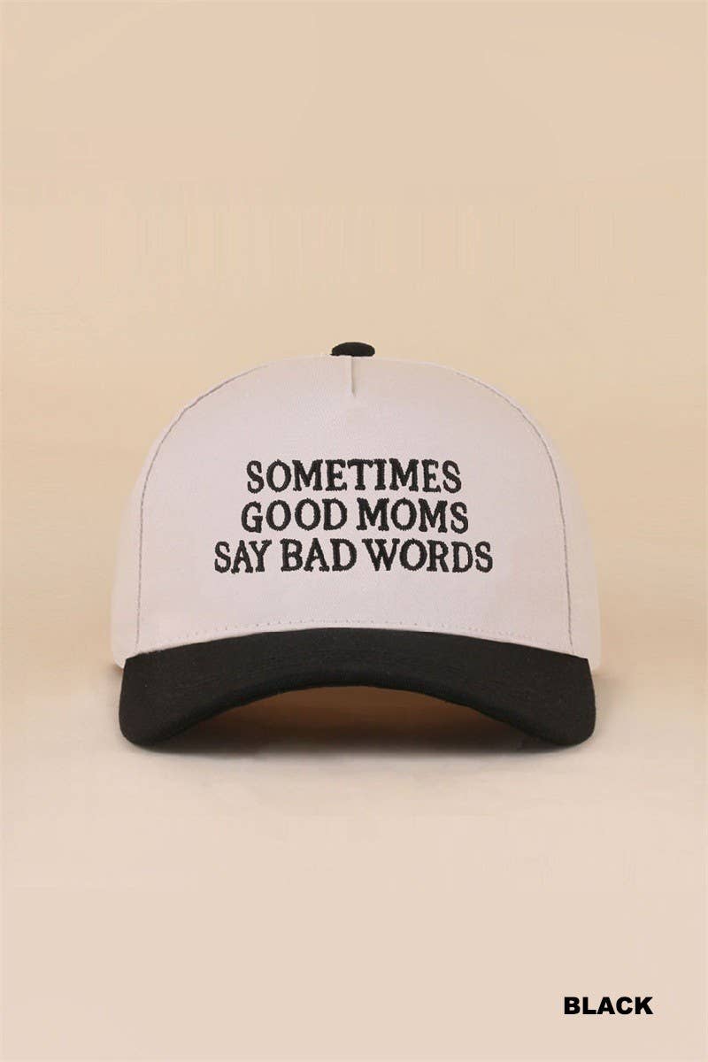 Sometimes Good Mom Say Bad Words Two Tone Snapback Hat