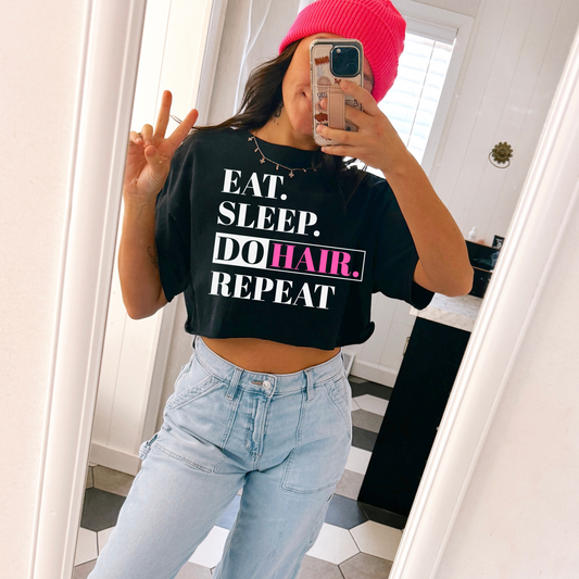 Eat Sleep Do Hair