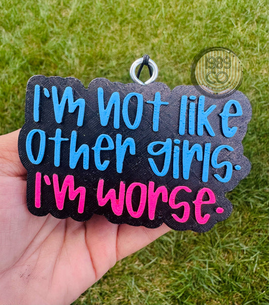 Im Not Like Other Girls Car Freshie 