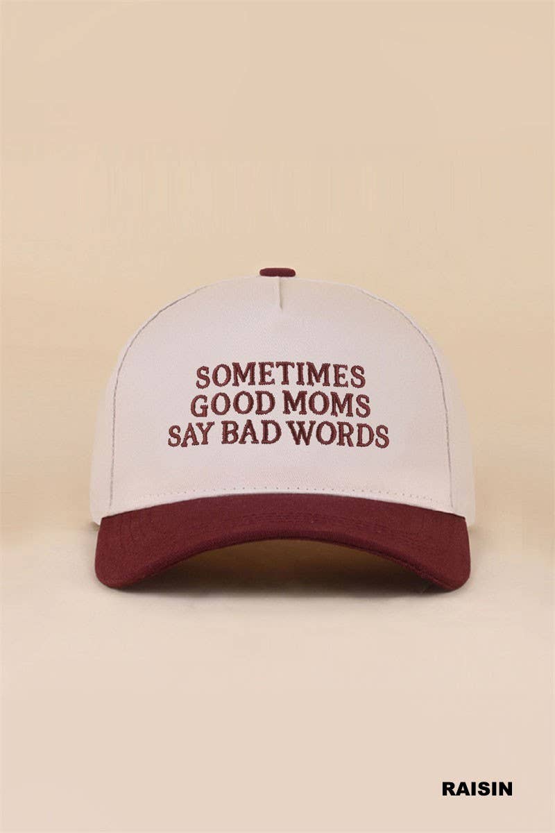 Sometimes Good Mom Say Bad Words Two Tone Snapback Hat